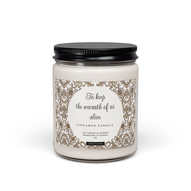 Cinnamon Vanilla Soy Candle — “To Keep the Warmth of Us Alive” 9oz